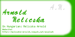 arnold melicska business card